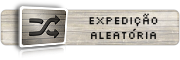 [expedição aleatória]